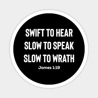 James 1:19 Swift To Hear Bible Verse Christian Magnet